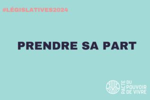 Communiqué du Pacte du pouvoir de vivre pour prendre sa part aux élections législatives 2024.